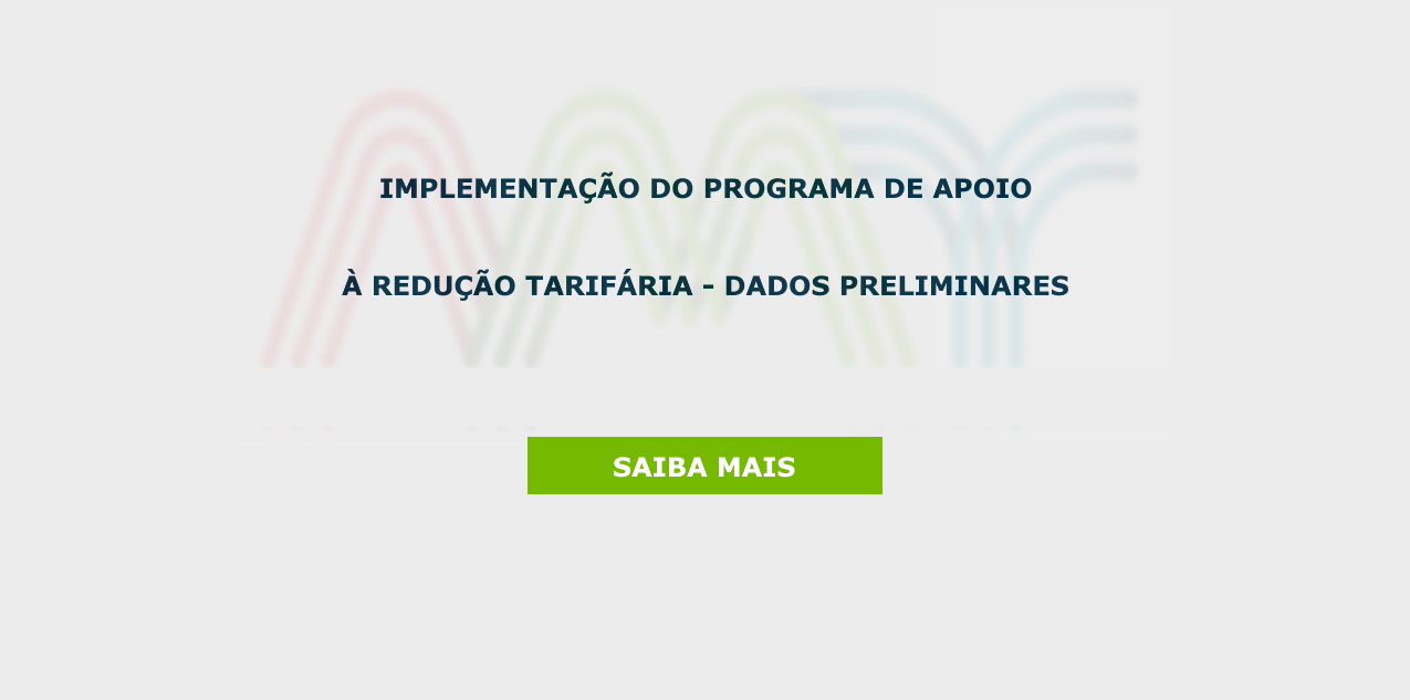 Implementação do Programa de Apoio à Redução Tarifária - Dados Preliminares