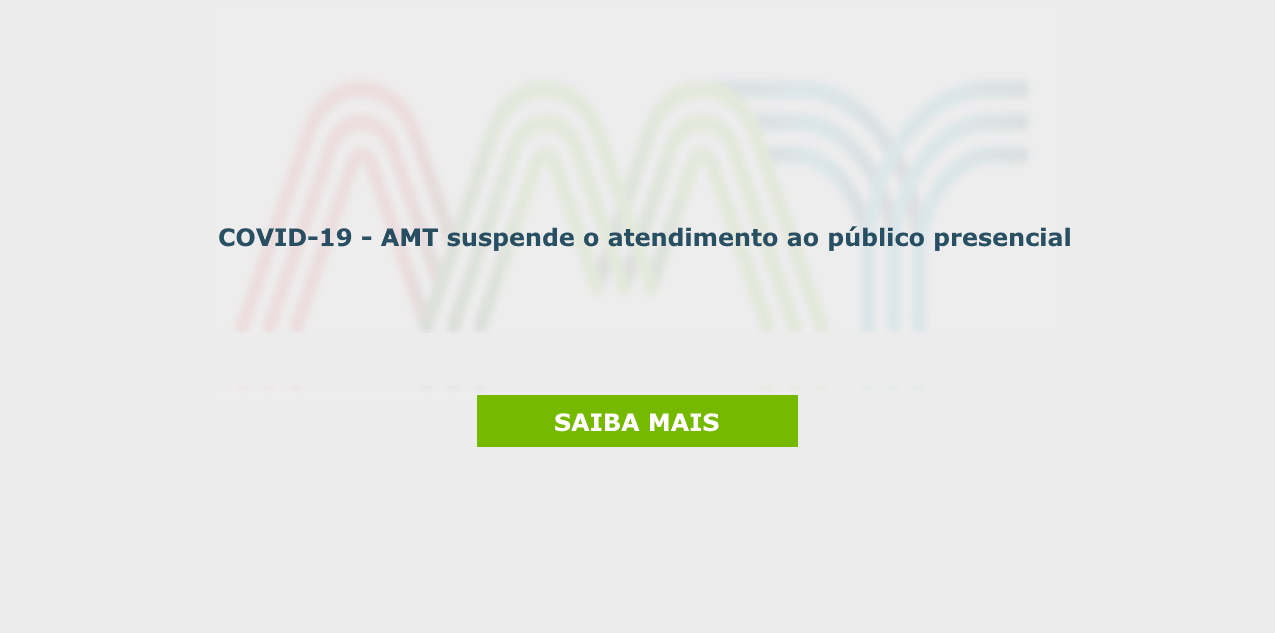COVID-19 - AMT suspende o atendimento ao público presencial